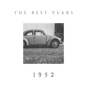 The Best Years - 1952