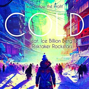 COLD (feat. Risktaker Rockstarz) (Explicit)