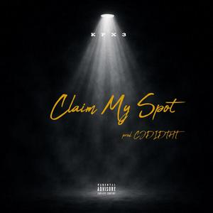 Claim My Spot (Explicit)