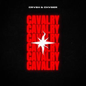 CAVALRY (feat. chVser) [Explicit]