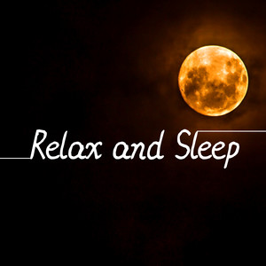 Relax and Sleep: Music for Healing Mind Body and Spirit