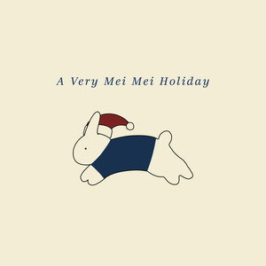 A Very Mei Mei Holiday