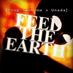 FEED THE EARTH 2021 (Explicit)