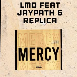 Mercy no (feat. Jaypath & replicano)