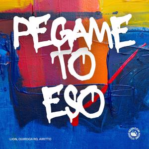 Pegame to eso (feat. Quiroga rd & Airitto) [Explicit]