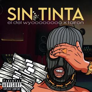 SIN TINTA (feat. JUAQUINES MUSIC) (Explicit)