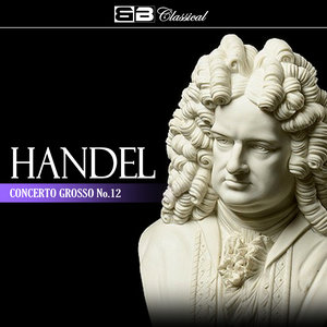 Concerto Grosso in B minor, Op. 6, No. 12: II. Allegro