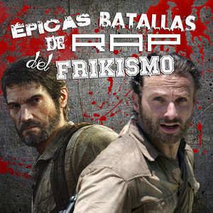 Rick Grimes vs Joel (Épicas Batallas de Rap del Frikismo T2)