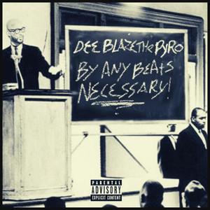 BY ANY BEATS NECESSARY (Explicit)