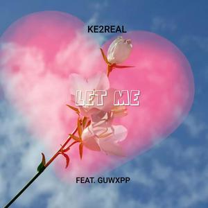 Let Me (feat. guwxpp) (Explicit)