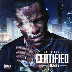 Certified Thuggin 2 (Explicit)