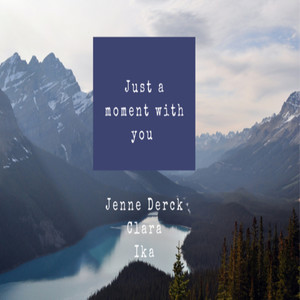 Just a Moment With You
