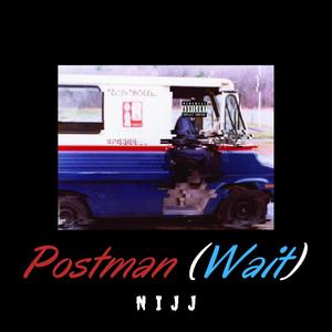 Postman (Wait) [Explicit]