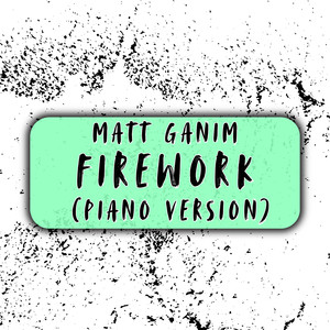 Firework-Matt Ganim