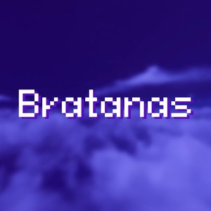 Bratanas (Explicit)
