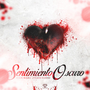 Sentimiento Oscuro (feat. Gio Rosse)