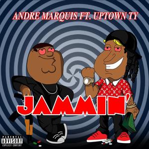 JAMMIN (feat. Uptown Ty) [Explicit]