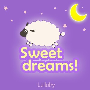 Sweet Dreams (Nursery Rhymes, Children's Songs and Music Lullabies for Babies and Toddlers Played on Piano)