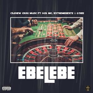 Ebelebe(feat. Oga Mic, Extremebeatz & Q-Dee)