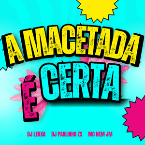 A Macetada É Certa (Explicit)