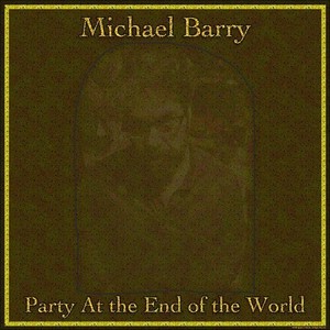 Party at the End of the World (Explicit)