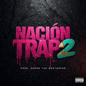 Loca Atraccion (Nación Trap 2) (Explicit)