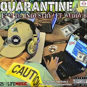 F*#! the Industry!(feat. Wuddy B) (Explicit)