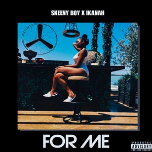 For Me (Explicit)