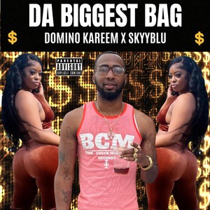 Da Biggest Bag (feat. SkyyBlu) [Explicit]