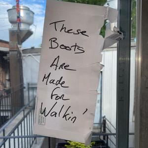 These Boots Are Made For Walkin'