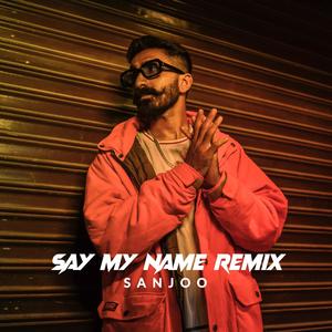 Say My Name Remix