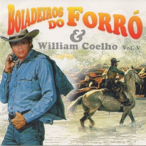 Boiadeiros do Forró & William Coelho, Vol. V