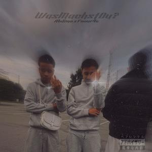 WasMachstDu? (Explicit)