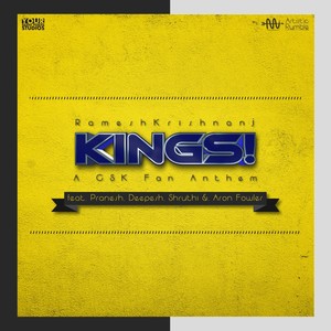 Kings!(feat. Pranesh, Sruthi, Aron Fowler & Deepesh)