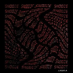 Snooze (Explicit)