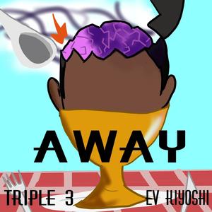 Away (feat. EV Kiyoshi) [Explicit]