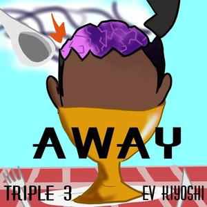 Away (feat. EV Kiyoshi) (Explicit)