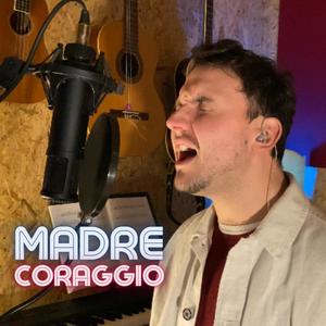 Madre Coraggio (feat. Gianmarco Volpe)