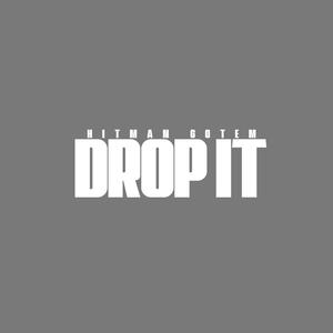 Drop It (Explicit)