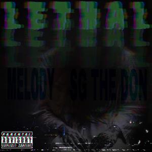 LETHAL (feat. SG The Don) [Explicit]