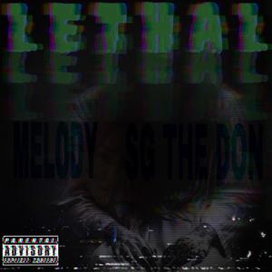 LETHAL (feat. SG The Don) (Explicit)