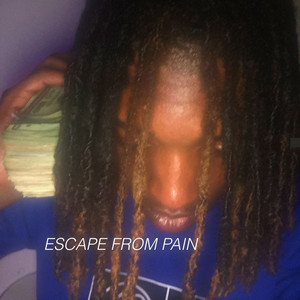 ESCAPE FROM PAIN (Explicit)