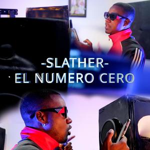 Slather - El Numero Cero