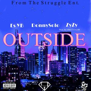 Outside (feat. DonnySolo & ZyZy) (Explicit)