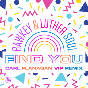 Find You (Carl Flanagan VIP Mix)