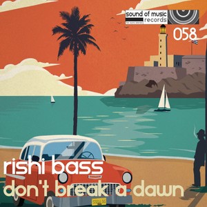 Don't Break A Dawn (Original Mix)