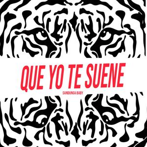 Que yo te suene