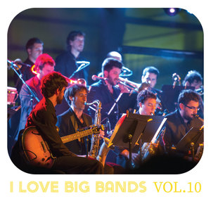 I Love Big Bands, Vol. 10