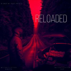 Reloaded (feat. Weightlifter Gee) [Explicit]