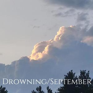 Drowning/September